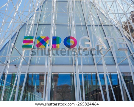 MILAN, ITALY - MARCH 28, 2015: Expo Gate information centre in Milan as part of the Expo Milano 2015 international exhibition