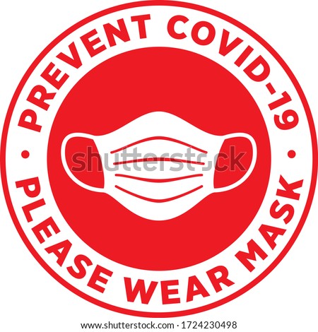 Please Wear Medical Mask Signage or Floor Sticker for help reduce the risk of catching coronavirus Covid-19. Vector sign.