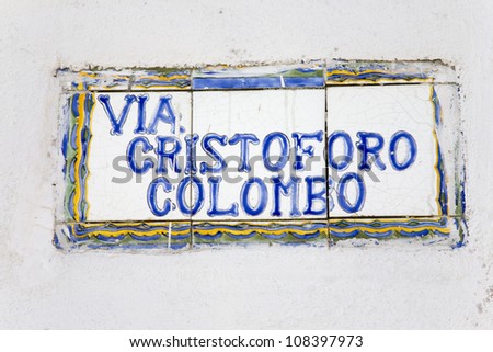 Via Cristoforo Colombo, Columbus sign in Capri, Italy. a road in Italy named for Christopher Columbus
