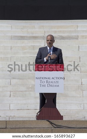 U.S. Attorney Eric Holder Jr. speaks at the 50th Anniversary of the march on Washington and Martin Luther King\'s Speech, August 24, 2013, Lincoln Memorial, Washington, D.C.