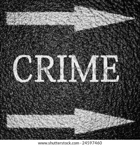 Crime Written On An Asphalt Background Texture Stock Photo 24597460 ...