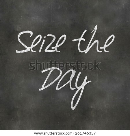 A Colourful 3d Rendered Concept Illustration showing Seize the Day written on a Blackboard