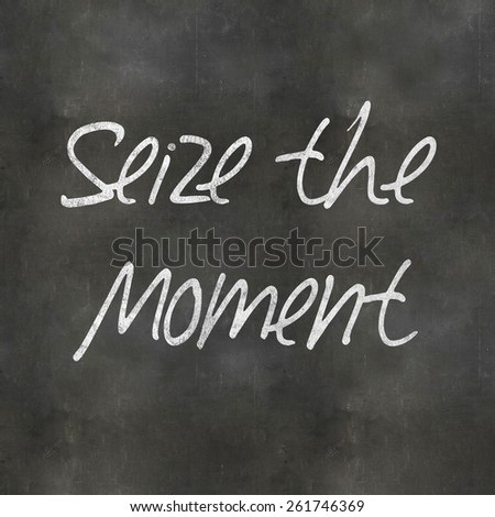 A Colourful 3d Rendered Concept Illustration showing Seize the Moment written on a Blackboard