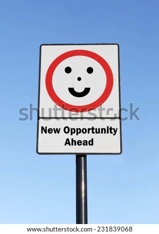 New Opportunity Ahead written on a road sign with a smiling face against a clear blue sky background