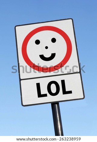 L O L (Laugh Out Loud) written on a smiling road sign against a clear blue sky background