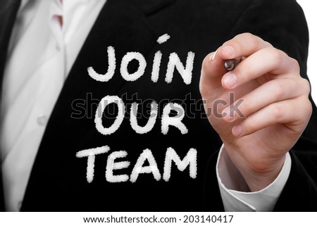Businessman writing join our team. Business concept