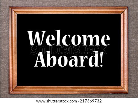 Welcome Aboard !
