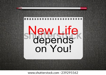 New Life Depends On You! Motivating message.