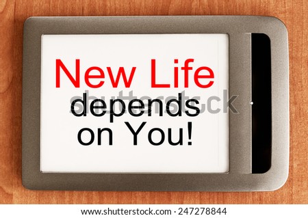 New Life Depends On You!