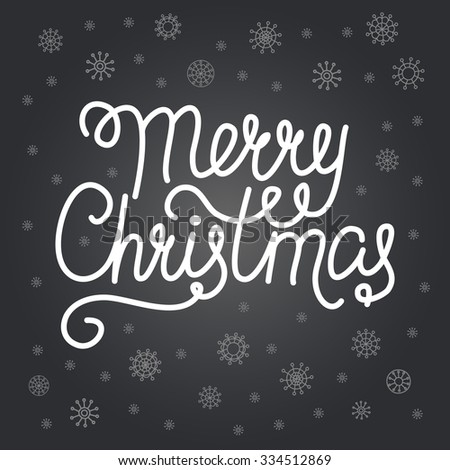 Merry Christmas Greeting Card With Hand Written Lettering And Snowflakes. Vector Illustration