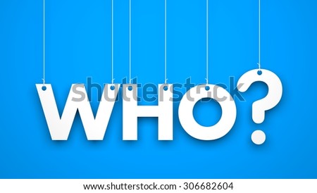 Who?
