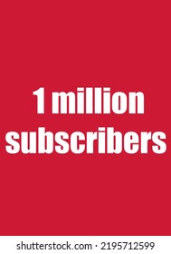 1 Million Subscribers Red Background And White Text