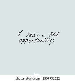 1 Year 365 Opportunities Bilder Stockfotos Und Vektorgrafiken Shutterstock