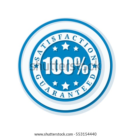 100% Satisfaction Guaranteed,