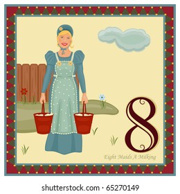 The 12 Days Of Christmas - 8th Day - Eight Maids A Milking