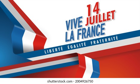 14 Juillet Vive La France Liberté, égalité, Fraternité. 
French Text Translate July 14th Long Live France, Liberty, Equality, Fraternity . 
For Design Poster Or Others With 3D Illustration.