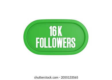 16k followers 3d sign in green color isolated on white background, 3d rendering.