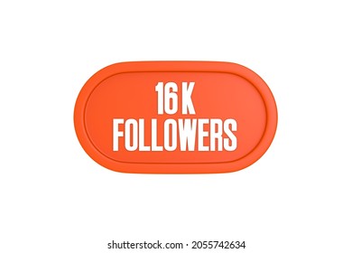 16k followers 3d sign in orange color isolated on white background, 3d rendering.