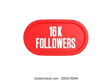16k followers 3d sign in red color isolated on white background, 3d rendering.