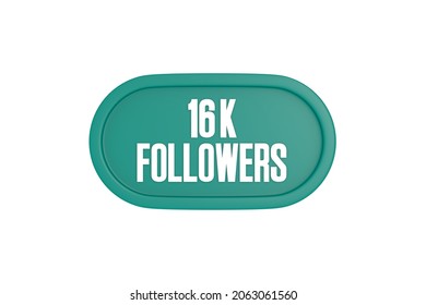 16k followers 3d sign in teal color isolated on white background, 3d rendering.
