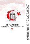 18 mart 1915 Çanakkale Zaferi kutlu olsun. (Çanakkale, Türkiye) Translation: Happy 18 March 1915 Çanakkale Victory (Canakkale, Turkey) 