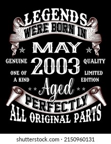 19th Birthday Vintage Legends Born In May 2003 19 Years Old