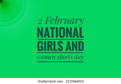 2 February National Girls And Women Sports Day.text Design Illustration On Green Background