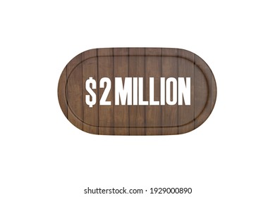 2 Million Dollars 3d Sign In Wooden Color Isolated On White Background, 3d Illustration.