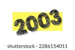 2003 black lettering white yellow background year number