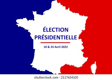 2022 French Presidential Election – 10 and 24 april 2022 – French language Illustration