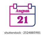 21 August calendar icon. Calendar template for the days of December. Pink neon banner for dates and business month of August 21