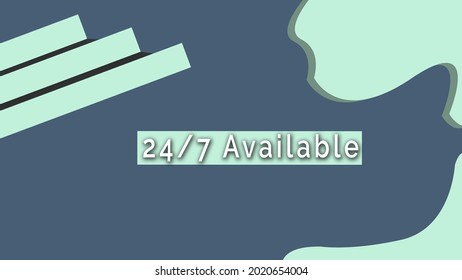 24 7 available background, abstract background, web template