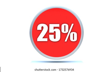 25 Percent off 3d Sign on White Background, Special Offer 25% Discount Tag, Sale Up to 25 Percent Off,big offer, Sale, Special Offer Label, Sticker, Tag, Cashback, Advertising.
