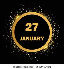 27 January Golden calendar with the number on a dark background Daily Calendar design with month of January 27 - Powered by Shutterstock