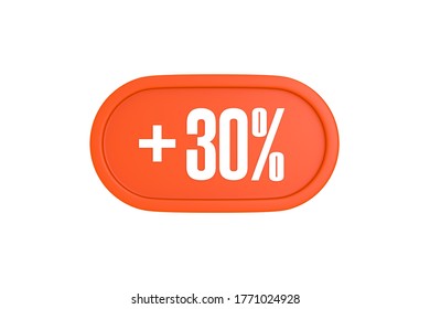 30 Percent Increase 3d Sign In Orange Color Isolated On White Background, 3d Illustration.