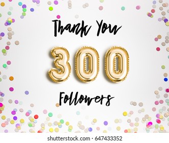 300 or three hundred thank you gold balloons and colorful confetti glitters illustration for - followers instagram 300