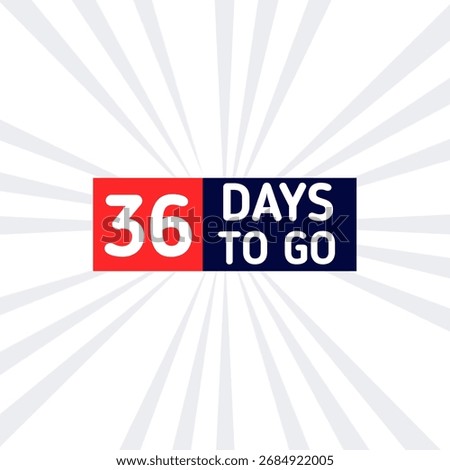 36 days to go countdown sticker for alarm announcement celebration timetable banner 