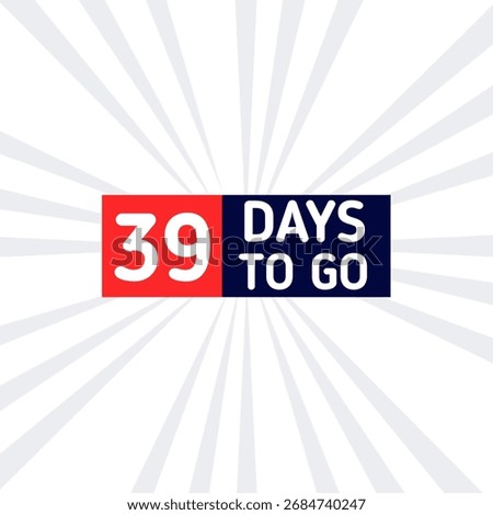 39 days to go banner with countdown holiday event timetable for sale promotion sticker 