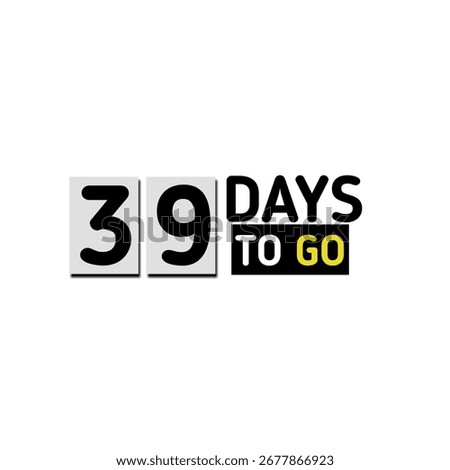 39 days to go countdown sticker with holiday celebration timetable banner 