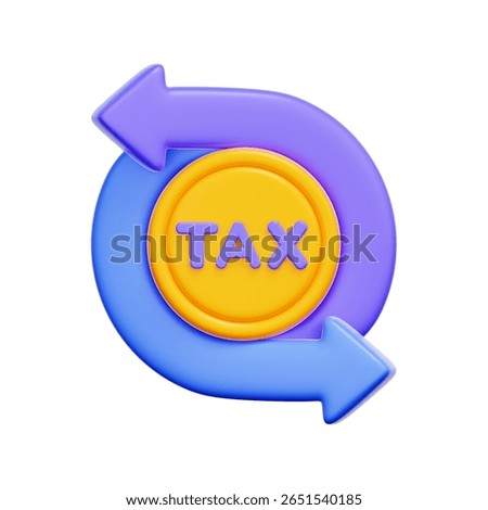 3D icon of a circular arrow with a dollar coin and the word TAX For tax refund process, money back from tax, tax return cycle, financial reimbursement.