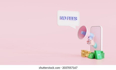 3D illustration announces notification banner sign cartoon hand holding megaphone coming out of the mobile phone with no hidden fees speech bubble. Loudspeaker. Banner for business, marketing