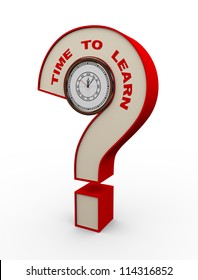 3d illustration of clock question mark with words time to learn
