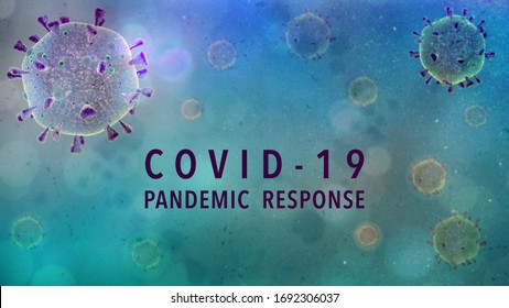 3d Illustration Of Coronavirus COVID-19 Pandemic Response