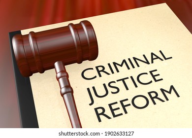 3D Illustration Of CRIMINAL JUSTICE REFORM Title On Legal Document, Isolated Over Wood Texture.