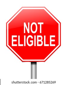 3d Illustration depicting a sign with a "not eligible" concept.