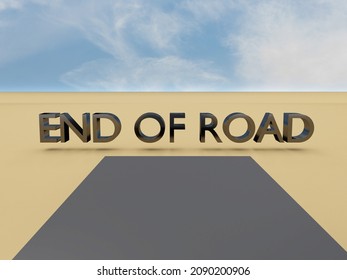 3D illustration of END OF ROAD script at a road ending