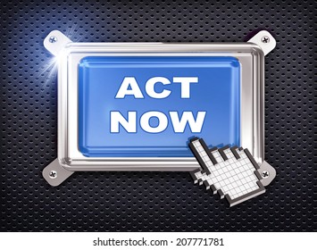 3d illustration of hand cursor pointer and chrome button presentation of concept of act now