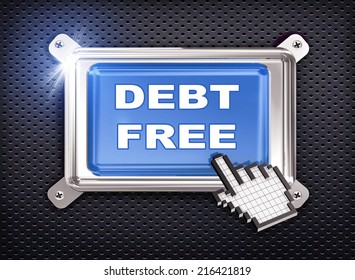 3d illustration of hand cursor pointer and chrome button presentation of concept of debt free