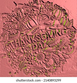 3D Illustration Of Happy Thanksgiving Day With Decorative Elements Spread All Around. Sculpted And Colored In Reddish Beige With Highlights In Green.