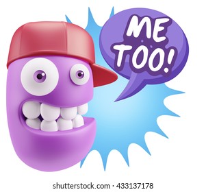 3d Illustration Laughing Character Emoji Expression Saying Me Too With Colorful Speech Bubble